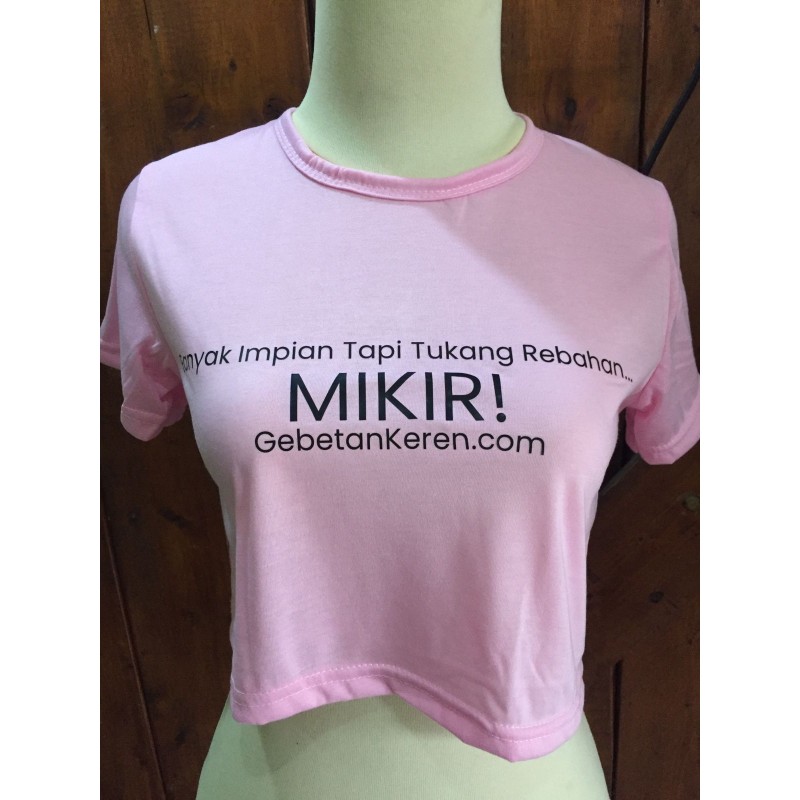 Kaos crop banyak impian tapi tukang rebahan mikir pink(GKS Legok)